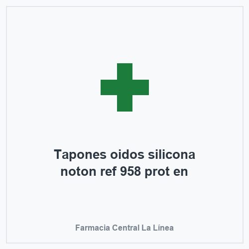 Tapones oidos silicona noton ref 958 prot en