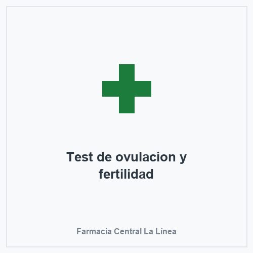 Test de ovulacion y fertilidad